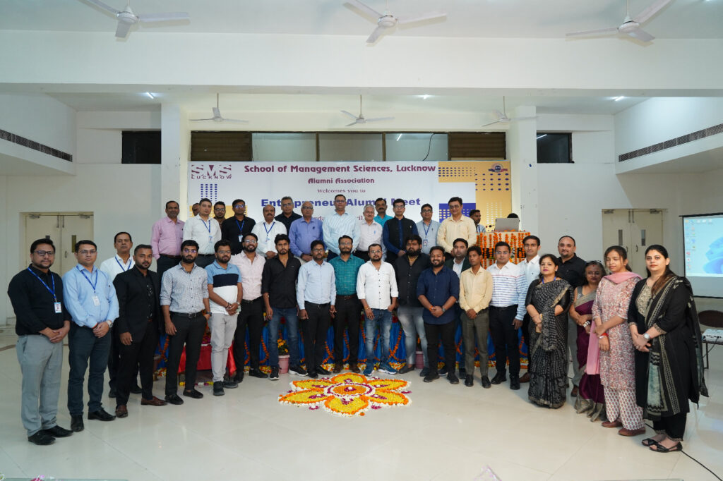 स्कूल ऑफ मैनेजमेंट साइंसेज (S.M.S.) लखनऊ में उद्यमी-पूर्व छात्र सम्मलेन का भव्यआयोजन